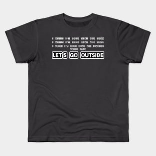 Let’s go outside Kids T-Shirt